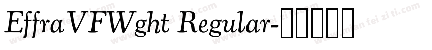 EffraVFWght Regular字体转换